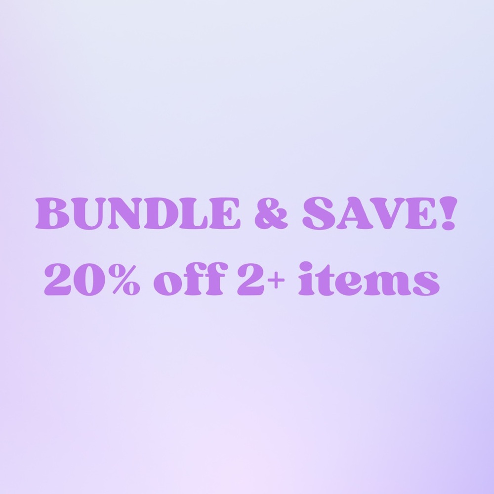 BUNDLE & SAVE!